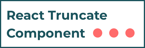 React Truncate Component